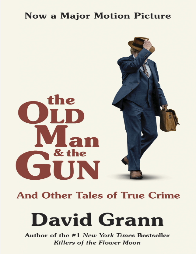 Book cover of The Old Man and the Gun by David Grann Book cover of The Old Man and the Gun by David Grann